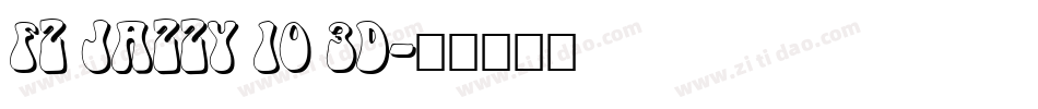 FZ JAZZY 10 3D字体转换